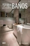 150 ideas para el diseño de baños | 9788496449756 | Portada