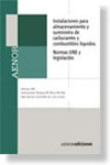 Instalaciones para almacenamiento y suministro de carburantes y combustibles líquidos: normas UNE y legislación | 9788481436426 | Portada