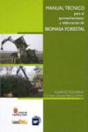Manual técnico para el aprovechamiento y elaboración de biomasa forestal | 9788484763833 | Portada