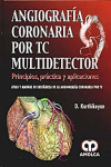 ANGIOGRAFIA CORONARIA POR TC MULTIDETECTOR | 9789588473291 | Portada