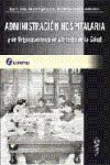 ADMINISTRACIÓN HOSPITALARIA Y DE ORGANIZACIONES DE ATENCIÓN DE LA SALUD | 9789509030794 | Portada