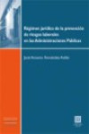 Régimen jurídico de la prevención de riesgos laborales en las Administraciones Públicas | 9788498365757 | Portada