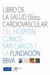 LIBRO DE LA SALUD CARDIOVASCULAR DEL HOSPITAL CLÍNICO SAN CARLOS Y LA FUNDACIÓN BBVA | 9788496515925 | Portada