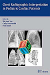 CHEST RADIOGRAPHIC INTERPRETATION IN PEDIATRIC CARDIAC PATIENTS | 9781604060362 | Portada