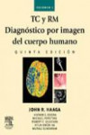 TC y RM. Diagnóstico por Imagen del Cuerpo Humano | 9788480867245 | Portada
