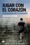 Jugar con el corazón | 9788496981751 | Portada