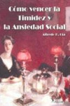 Cómo vencer la timidez y la ansiedad social | 9789876490108 | Portada