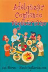 ADELGAZAR COMIENDO VEGETARIANO | 9788493382841 | Portada