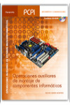OPERACIONES AUXILIARES DE MONTAJE DE COMPONENTES INFORMATICOS | 9788497327770 | Portada