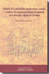 Estudio de la decoración arquitectónica romana y análisis del reaprovechamiento de material en la Mezquita Aljama de Córdoba | 9788499270289 | Portada