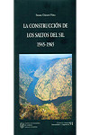 LA CONSTRUCCIÓN DE LOS SALTOS DEL SIL 1945-1965 | 9788438004395 | Portada