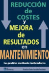 Reducción de costes y mejora de resultados en mantenimiento | 9788492735341 | Portada