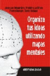 ORGANIZA TUS IDEAS UTILIZANDO MAPAS MENTALES | 9788496426818 | Portada