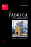 LA FABRICA COMO ARQUITECTURA | 9788429121193 | Portada