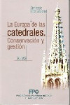LA EUROPA DE LAS CATEDRALES: CONSERVACION Y GESTION. SIMPOSIO INT ERNACIONAL | 9788493586737 | Portada