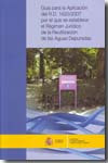 Guía para la aplicación del R.D. 1620/2007 por el que se establece el Régimen Jurídico de la Reutilización de las Aguas Depuradas | 978849109980 | Portada