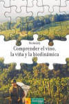 Comprender el vino, la viña y la biodinámica | 9788493630898 | Portada