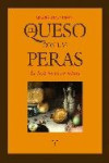 EL QUESO CON LAS PERAS | 9788497045360 | Portada