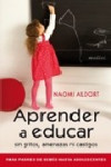 APRENDER A EDUCAR SIN GRITOS AMENAZAS NI CASTIGOS | 9788497990769 | Portada