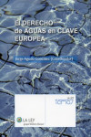 EL DERECHO DE AGUAS EN CLAVE EUROPEA | 9788481266993 | Portada