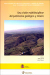 Una visión multidisciplinar del patrimonio geológico y minero | 9788478408368 | Portada
