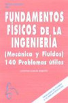 Fundamentos físicos de la ingeniería (mecánica y fluidos) | 9788415214069 | Portada