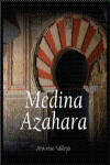 LA CIUDAD CALIFAL DE MEDINA AZAHARA | 9788492924677 | Portada