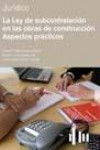 La Ley de subcontratación en las obras de construcción | 9788492686940 | Portada