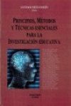 Principios, Métodos y Técnicas esenciales para la Investigación educativa | 9788499820613 | Portada