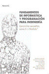 FUNDAMENTOS DE INFORMÁTICA Y PROGRAMACIÓN PARA INGENIERÍA | 9788497328463 | Portada