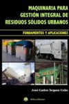 MAQUINARIA PARA GESTION INTEGRAL DE RESIDUOS SOLIDOS URBANOS | 9788492970155 | Portada