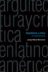 Arquitectura y crítica en Latinoamérica | 9789875843134 | Portada