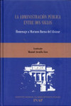LA ADMINISTRACION PUBLICA ENTRE DOS SIGLOS | 9788473513968 | Portada