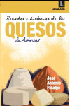 RECETAS E HISTORIAS DE LOS QUESOS DE ASTURIAS | 9788492600205 | Portada