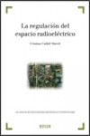 La regulación del espacio radioeléctrico | 9788497908313 | Portada