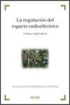 La regulación del espacio radioeléctrico | 9788497908313 | Portada