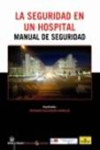 La Seguridad en un hospital | 9788490040874 | Portada