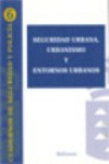 Seguridad urbana , urbanismo y entornos urbanos | 9788499822013 | Portada