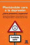 PLANTANDOLE CARA A LA DEPRESION | 9788492806584 | Portada