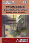 Procesos productivos obtenga la máxima rentabilidad | 9788492650330 | Portada