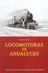 Locomotoras de la Compañia de los Ferrocarriles Andaluces III | 9788493286194 | Portada