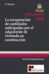 La recuperación de cantidades anticipadas por el adquiriente de vivienda en construcción | 9788490041529 | Portada