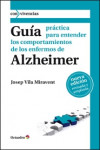 Guía práctica para entender los comportamientos de los enfermos de alzheimer | 9788499211787 | Portada