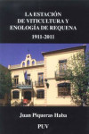 LA ESTACIÓN DE VITICULTURA Y ENOLOGIA DE REQUENA 1911-2011 | 9788437081120 | Portada