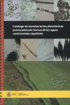 Catálogo de cianobacterias planctónicas potencialmente tóxicas de las aguas continentales españolas | 9788449110726 | Portada