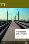 Alta velocidad en el ferrocarril | 9788498804164 | Portada