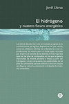 El hidrógeno y nuestro futuro energético | 9788498804188 | Portada