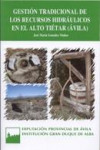 Gestión tradicional de los recursos hidraúlicos en el Alto Tietar (Avila) | 9788496433625 | Portada