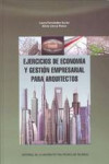 EJERCICIOS DE ECONOMÍA Y GESTIÓN EMPRESARIAL PARA ARQUITECTOS | 9788483635551 | Portada