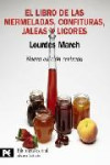 EL LIBRO DE LAS MERMELADAS, CONFITURAS, JALEAS Y LICORES | 9788420650975 | Portada